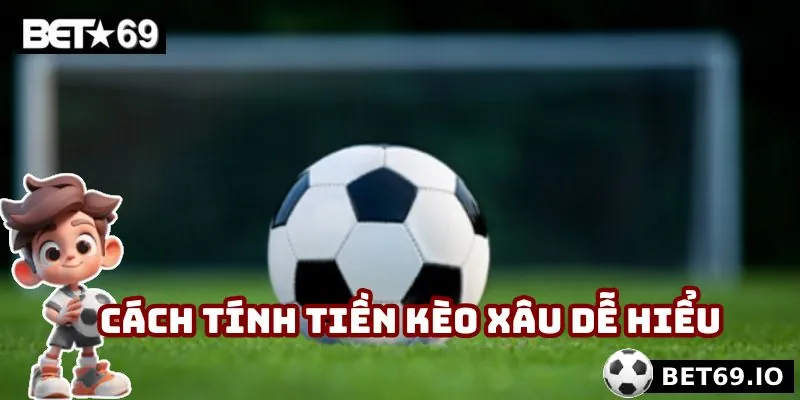 Kèo Xiên - Kèo Cược Hấp Dẫn Nhất Không Nên Bỏ Qua Tại Bet69 3 Cách tính tiền kèo xâu dễ hiểu