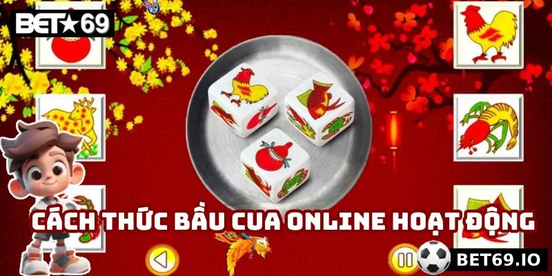 Bầu Cua Online - Khám Phá Những Chiến Thuật Thắng Lợi 2 Điểm qua cách thức hoạt động của bầu cua online