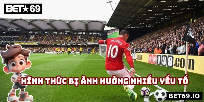 Kèo Phạt Góc - Công Thức Vàng Giúp Bạn Vượt Ải Nhà Cái 3 Hình thức bị ảnh hưởng nhiều yếu tố