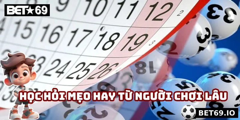 Xổ Số Vietlot - Cơ Hội Kiếm Lời Đổi Đời Trong Tầm Tay 4 Học hỏi mẹo hay từ những người chơi Vietlot lâu năm