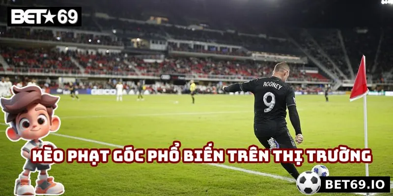 Kèo Phạt Góc - Công Thức Vàng Giúp Bạn Vượt Ải Nhà Cái 2 Kèo phạt góc phổ biến trên thị trường
