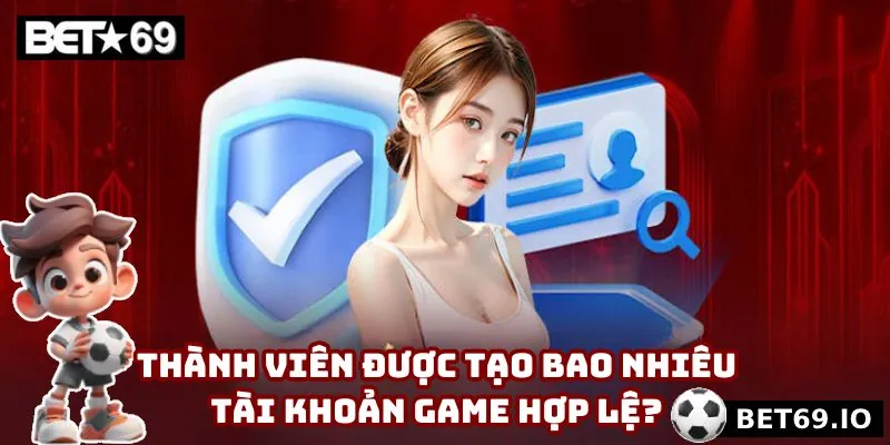 FAQ Bet69 - 3 Chủ Đề Siêu Hot, Được Quan Tâm Nhất 2025 1 Mỗi người chơi chỉ được thành lập một game cá cược duy nhất