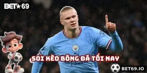 Soi Kèo Bóng Đá Tối Nay - Mẹo Cá Cược Dễ Chiến Thắng Nhất